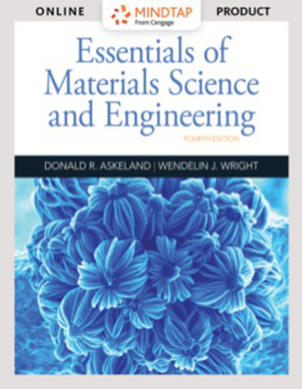 MindTap Engineering for Askeland/Wright's Essentials of Materials Science and Engineering, 4th Edition [Instant Access], 1 term (6 months) 4th Edition