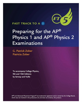 Cover image: Fast Track to a 5 Test Prep for AP Physics 1 and 2 10th edition 9781285762647