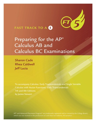Cover image: Fast Track to a 5 AP Test Preparation Workbook for Stewart's Calculus: Early Transcendentals, 8th 8th edition 9781305267282