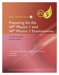 Cover image: College Physics: Reasoning and Relationships, 2nd: Fast Track to a 5 AP Test Preparation Workbook 2nd edition 9781305118669