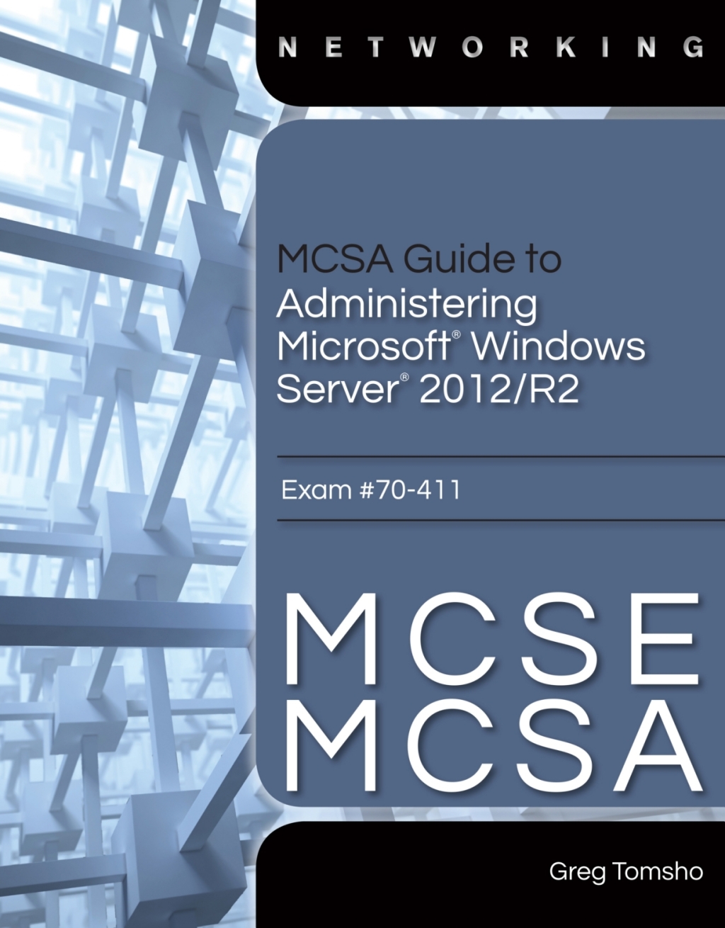 MindTap Networking Lab, 2 terms (12 months) Instant Access for Tomsho’s MCSA Guide to Administering Microsoft Windows Server 2012/R2, Exam 70-411 via Live Virtual Machine Labs 1st Edition