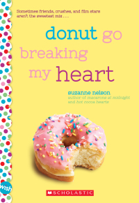 Imagen de portada: Donut Go Breaking My Heart 9781338137422