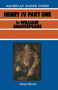 صورة الغلاف: Shakespeare: Henry IV Part I 1st edition 9780333397701