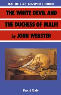 Cover image: The White Devil and the Duchess of Malfi by John Webster 1st edition 9780333402641