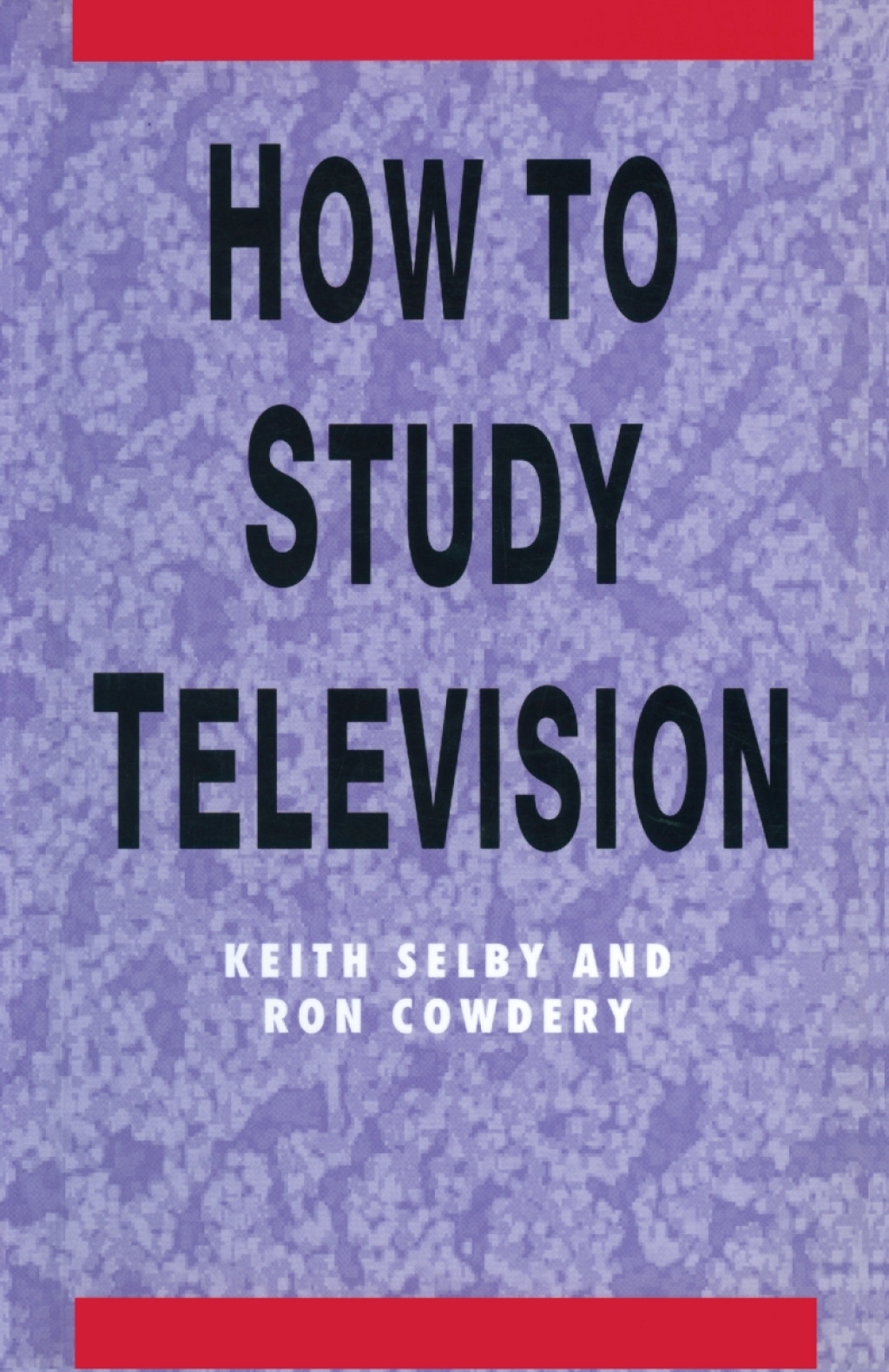 How to Study Television 1st Edition