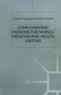 Imagen de portada: Complementary Medicine for Nurses, Midwives and Health Visitors 1st edition 9780333596012