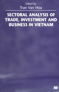 表紙画像: Sectoral Analysis of Trade, Investment and Business in Vietnam 1st edition 9780333716830