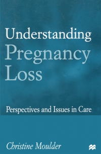 صورة الغلاف: Understanding Pregnancy Loss 1st edition 9780333721452