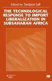 Cover image: The Technological Response to Import Liberalization in SubSaharan Africa 1st edition 9780333735268