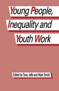 Titelbild: Young People, Inequality and Youth Work 1st edition 9780333409800