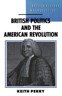 表紙画像: British Politics and the American Revolution 1st edition 9780333404621