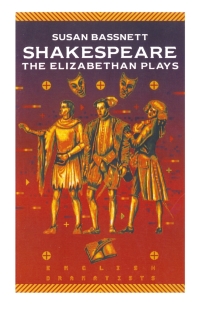 Imagen de portada: Shakespeare: The Elizabethan Plays 1st edition 9781349229963