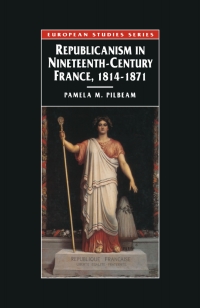 Cover image: Republicanism in Nineteenth-Century France, 1814–1871 1st edition 9780333566718