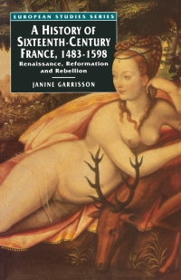 Cover image: A History of Sixteenth Century France, 1483-1598 1st edition 9780333604595