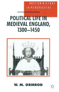 Cover image: Political Life in Medieval England 1300-1450 1st edition 9780333592441