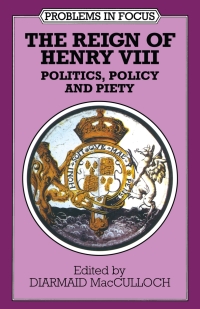 Imagen de portada: The Reign of Henry VIII 1st edition 9780333578568