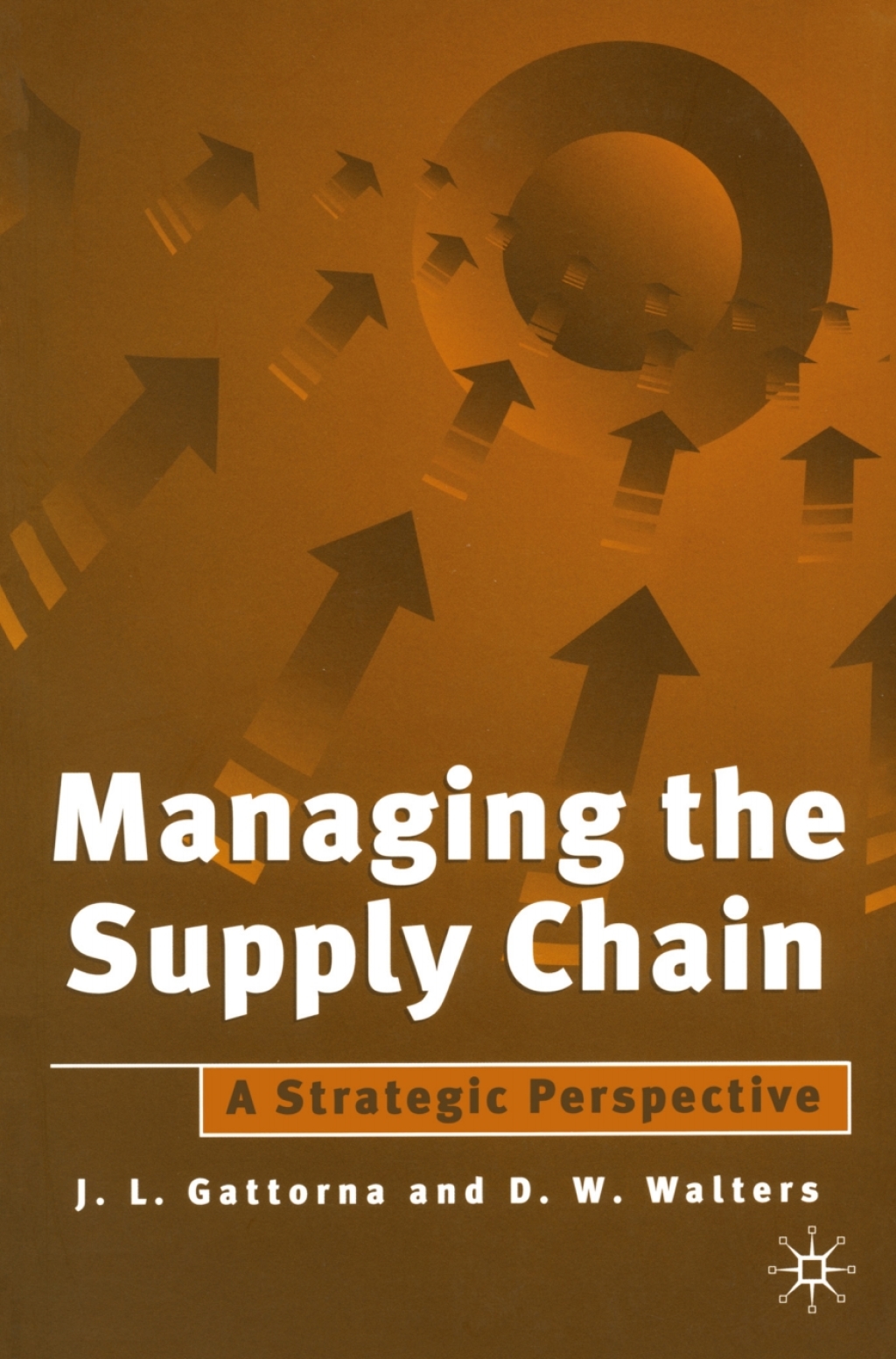 Managing the Supply Chain A Strategic Perspective 1st Edition