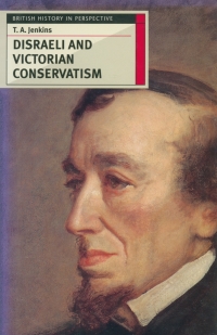 表紙画像: Disraeli and Victorian Conservatism 1st edition 9780333643433