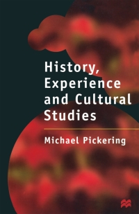 Cover image: History, Experience and Cultural Studies 1st edition 9780333621103