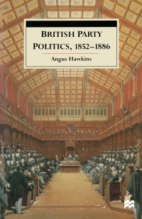 Imagen de portada: British Party Politics, 1852–1886 1st edition 9780333570807