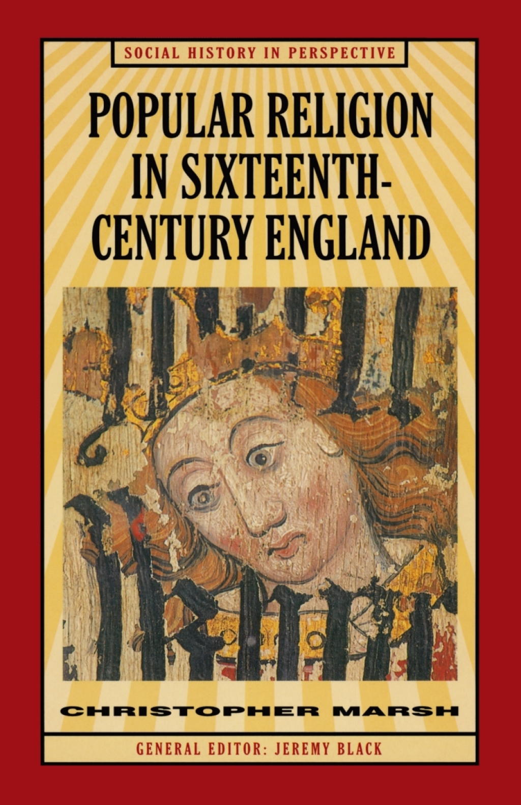Popular Religion in Sixteenth-Century England Holding their Peace 1st Edition