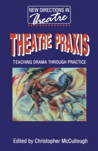 Imagen de portada: Theatre Praxis 1st edition 9780333649961