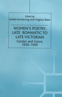 Imagen de portada: Women’s Poetry, Late Romantic to Late Victorian 1st edition 9781349270217