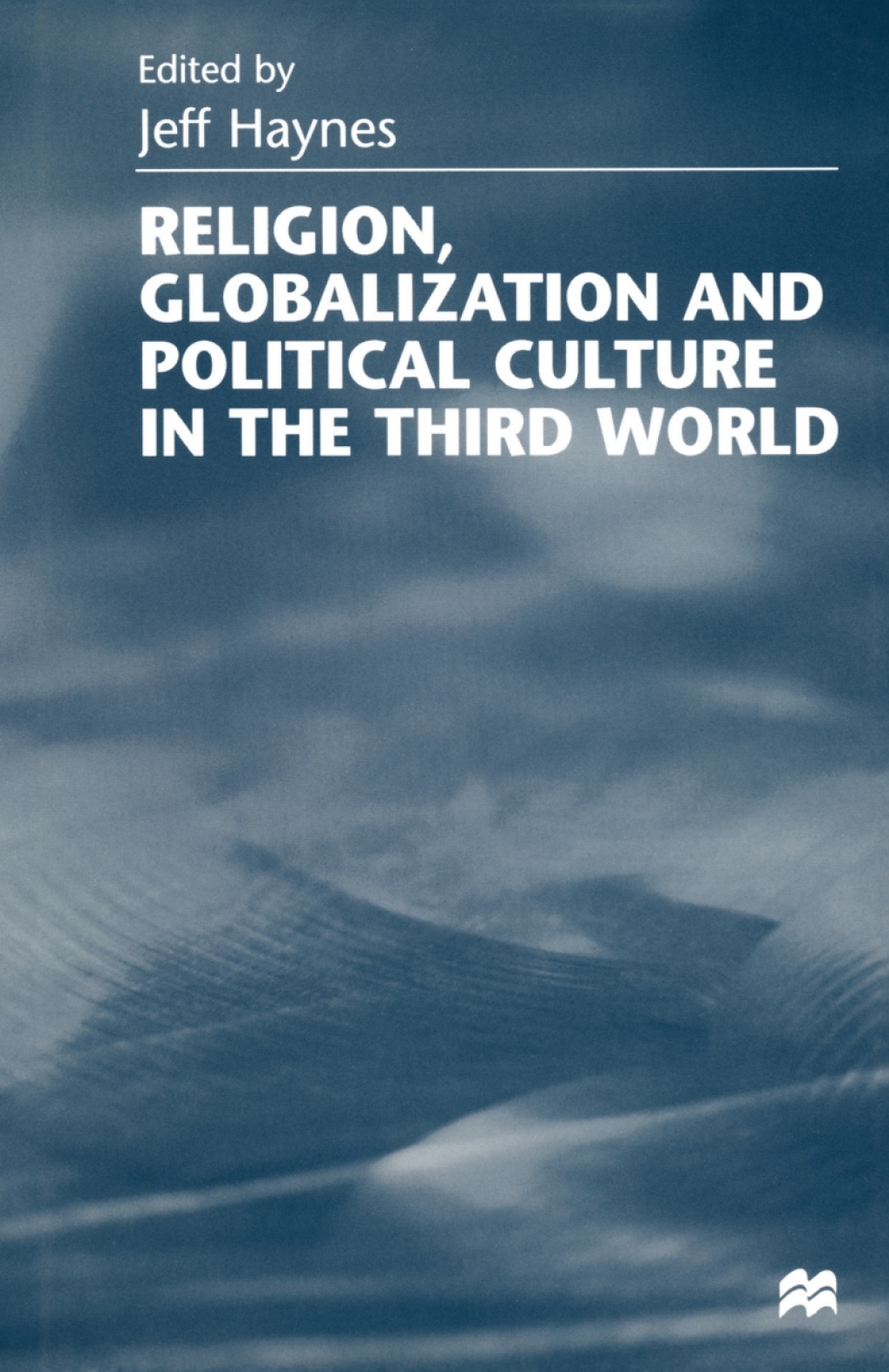 Religion, Globalization and Political Culture in the Third World 1st Edition