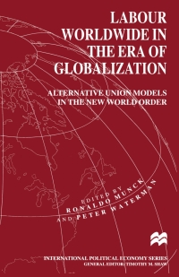 Imagen de portada: Labour Worldwide in the Era of Globalization 1st edition 9780333654989