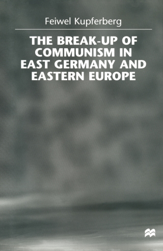 表紙画像: The Break-up of Communism in East Germany and Eastern Europe 9780333720745