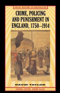 Cover image: Crime, Policing and Punishment in England, 1750–1914 1st edition 9780333641989