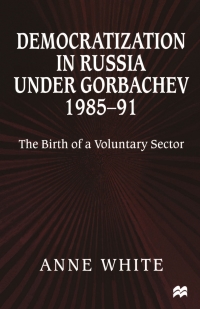 Titelbild: Democratization in Russia under Gorbachev, 1985–91 9780333747759