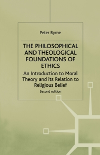 Cover image: The Philosophical and Theological Foundations of Ethics 2nd edition 9780333751824