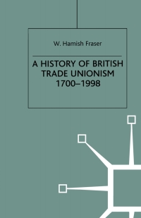 Imagen de portada: A History of British Trade Unionism 1700–1998 1st edition 9780333596104