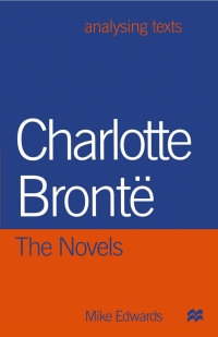 صورة الغلاف: Charlotte Bronte: The Novels 1st edition 9781349276912