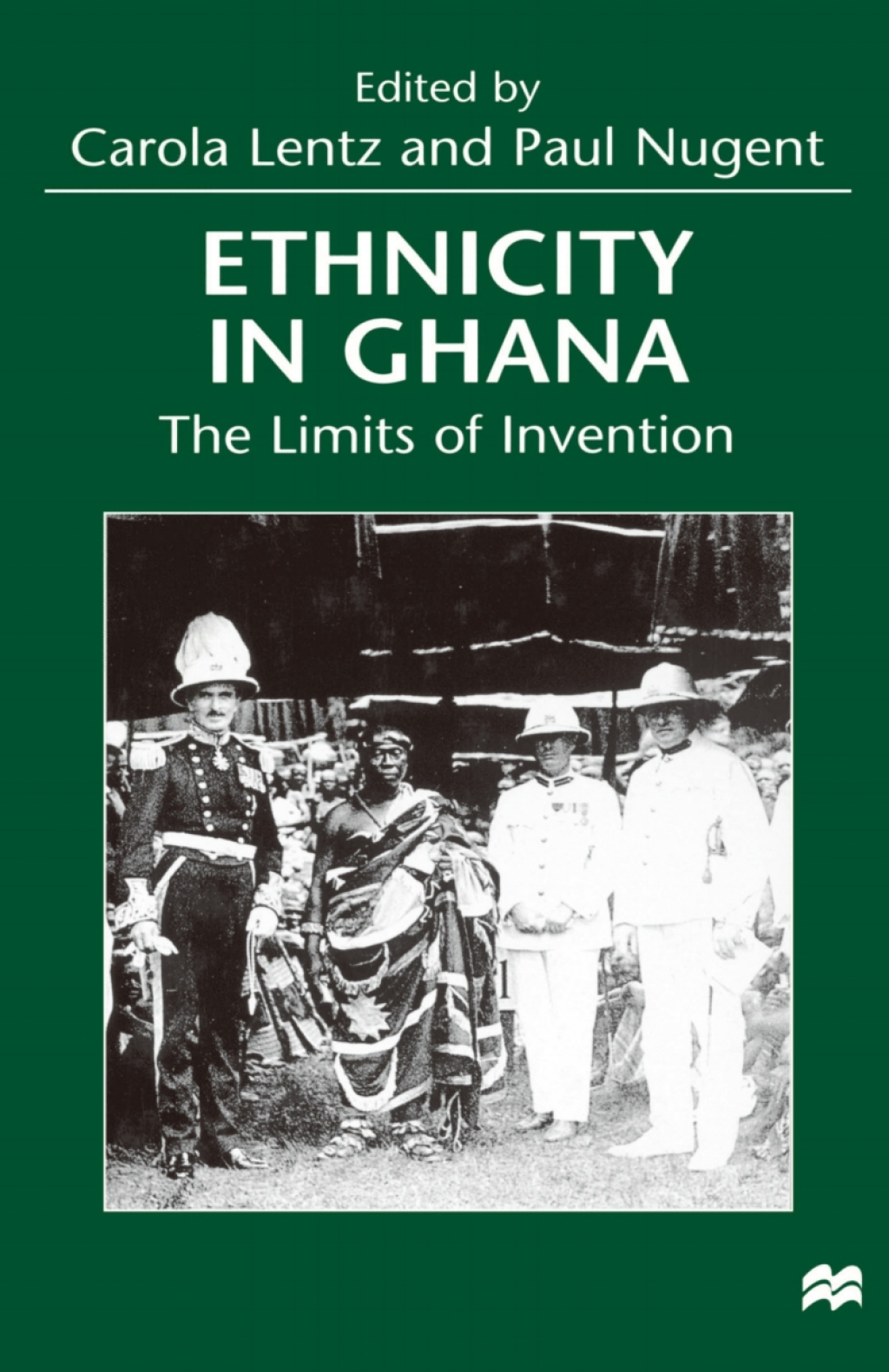 Ethnicity in Ghana The Limits of Invention