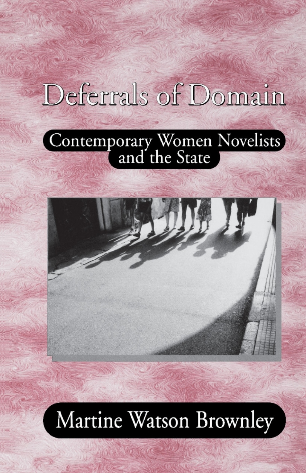 Deferrals of Domain Contemporary Women Novelists and the State