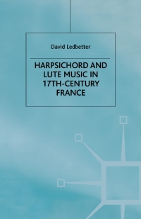 Cover image: Harpsichord and Lute Music in 17th-Century France 9780333427552