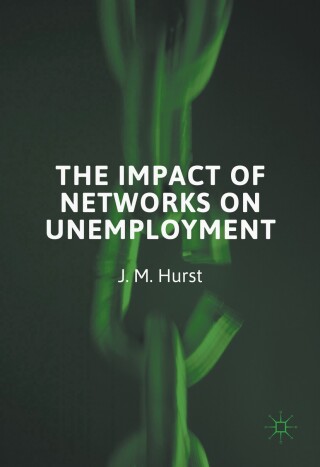 Cover image: The Impact of Networks on Unemployment 9781137025371