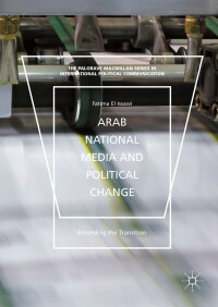 表紙画像: Arab National Media and Political Change 9781137532152