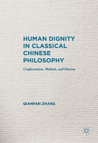 Imagen de portada: Human Dignity in Classical Chinese Philosophy 9781137532176