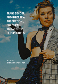 Immagine di copertina: Transgender and Intersex: Theoretical, Practical, and Artistic Perspectives 9781137543523