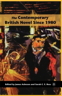 Omslagafbeelding: The Contemporary British Novel Since 1980 9781403974297