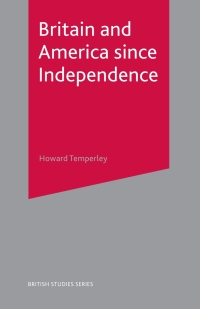 Imagen de portada: Britain and America Since Independence 1st edition 9780333672365