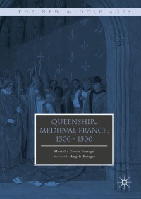 Titelbild: Queenship in Medieval France, 1300-1500 9781137602732