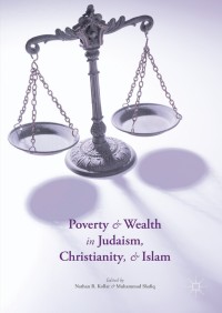 Omslagafbeelding: Poverty and Wealth in Judaism, Christianity, and Islam 9781349948499
