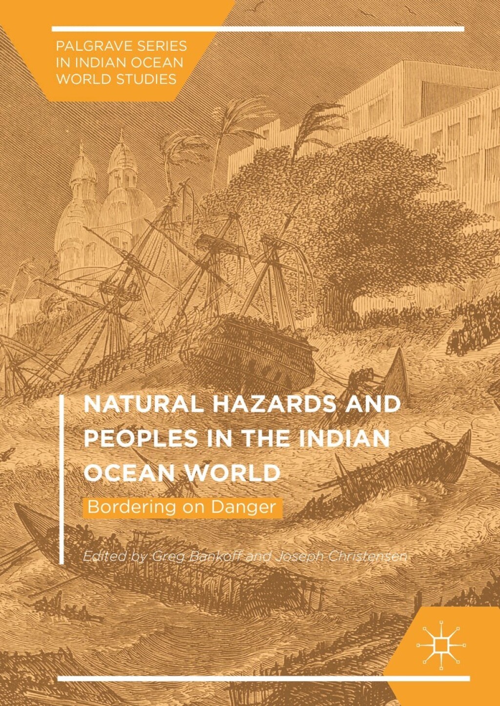 Natural Hazards and Peoples in the Indian Ocean World Bordering on Danger