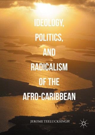 Cover image: Ideology, Politics, and Radicalism of the Afro-Caribbean 9781349948659