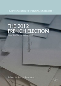صورة الغلاف: The 2012 French Election 9781349949564