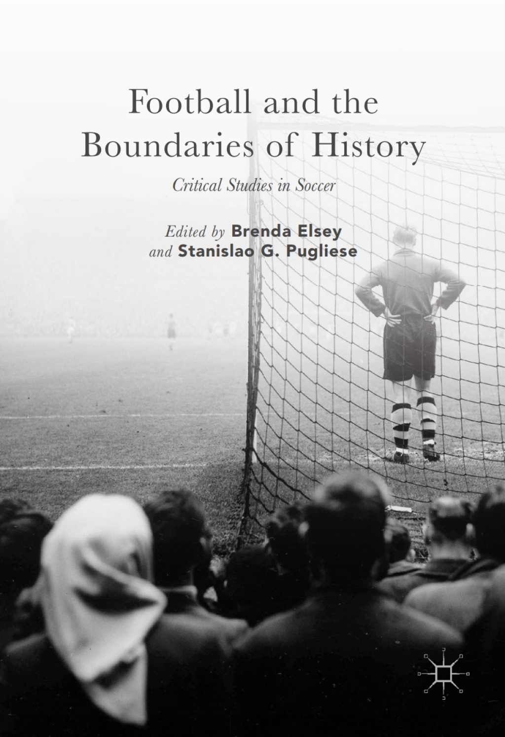 Football and the Boundaries of History Critical Studies in Soccer